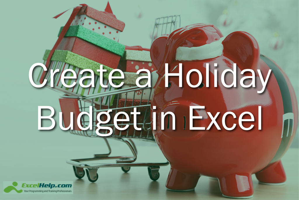 How To Create A Holiday Budget In Microsoft Excel