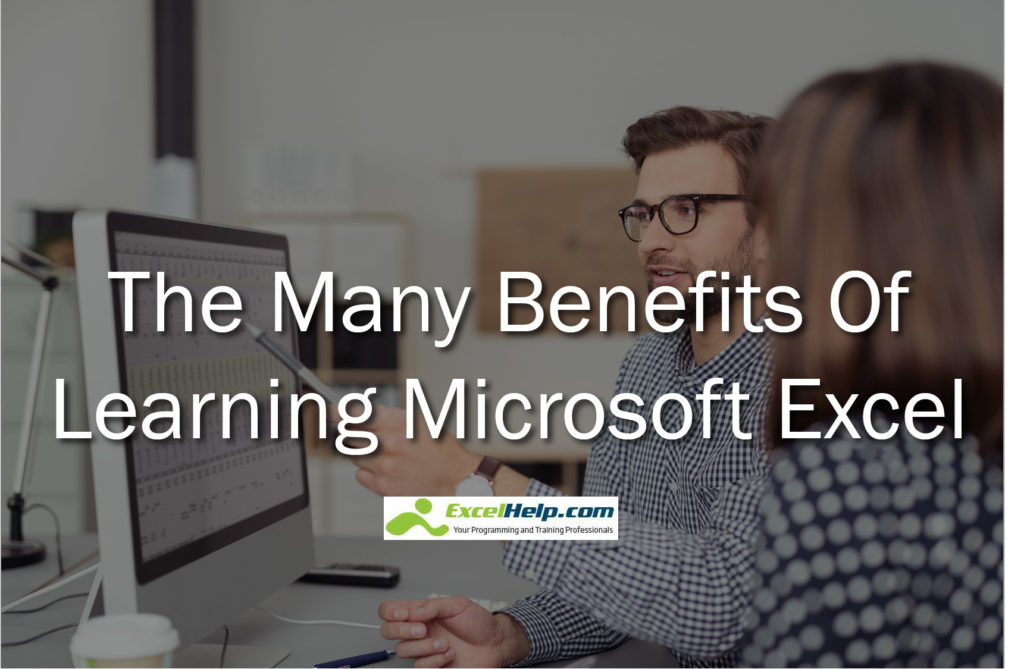 The Many Benefits Of Learning Microsoft Excel