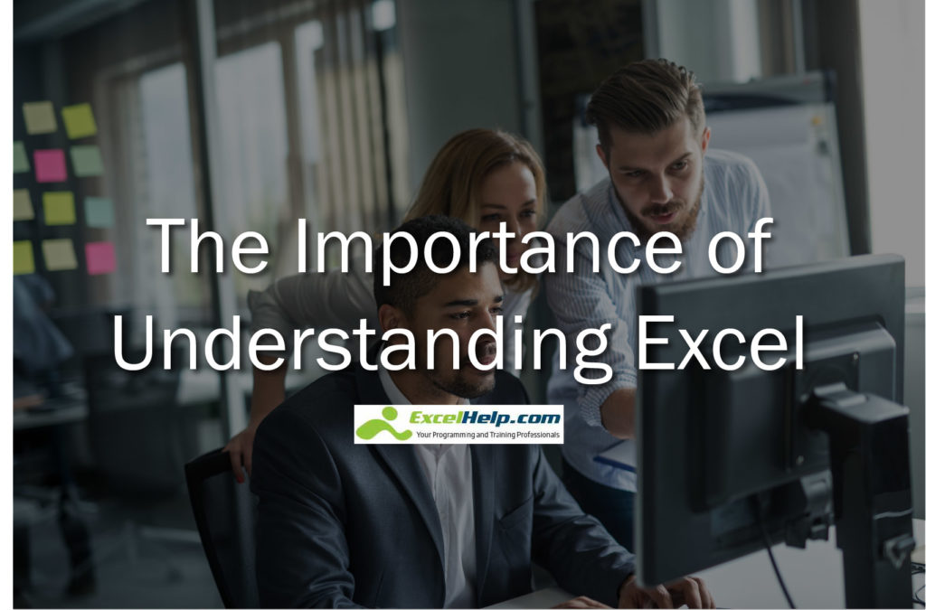 The Importance of Understanding Excel