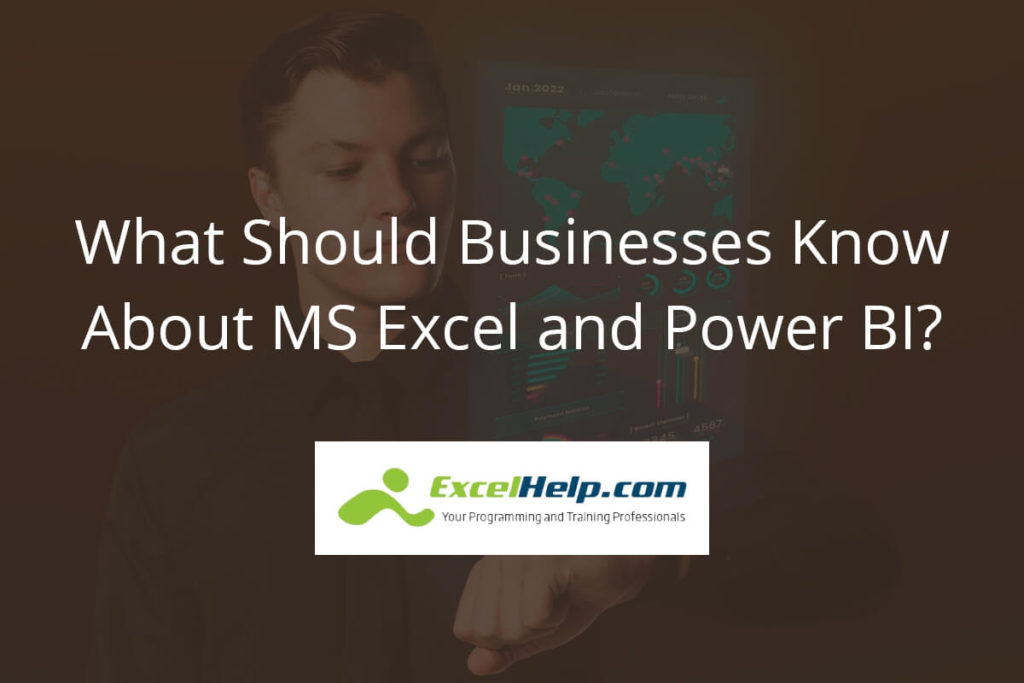 What Should Businesses Know About MS Excel and Power BI?