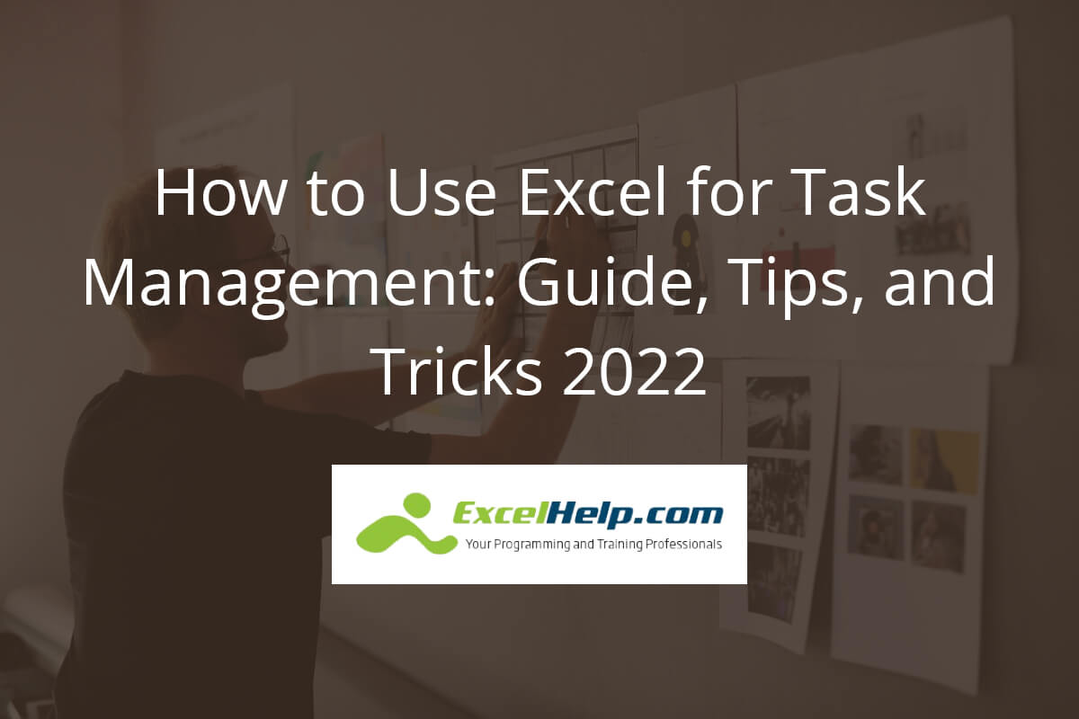 How to Use Excel for Task Management: Guide, Tips, and Tricks 2022 ...