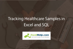 Tracking Healthcare Samples in Excel and SQL