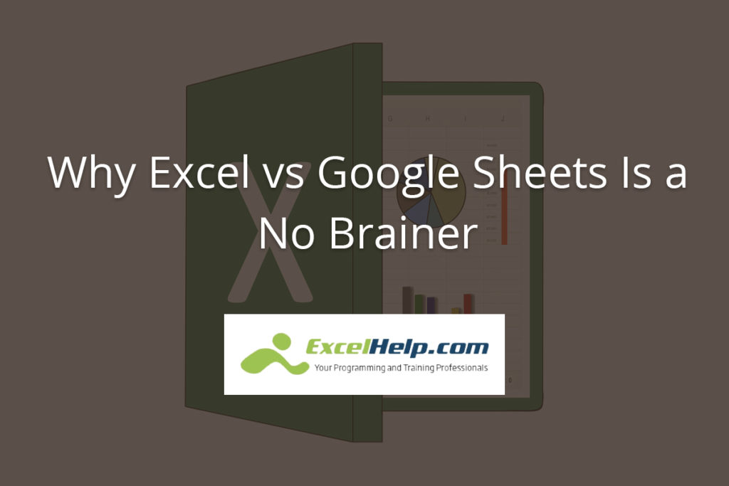 Why Excel vs Google Sheets Is a No Brainer