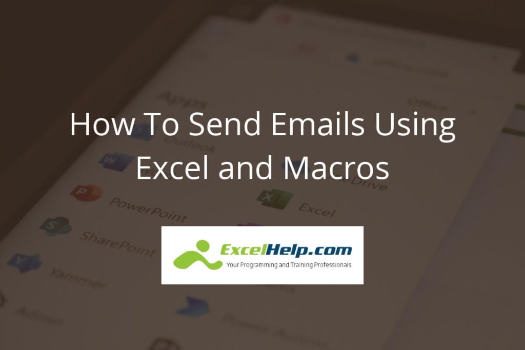 How To Send Emails Using Excel and Macros